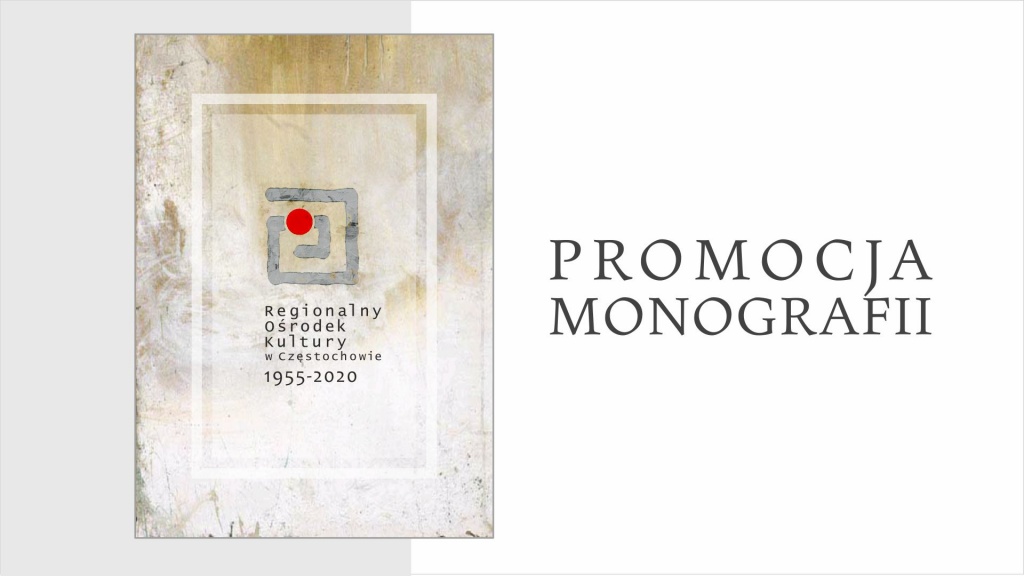 Promocja Monografii Regionalnego Ośrodka Kultury