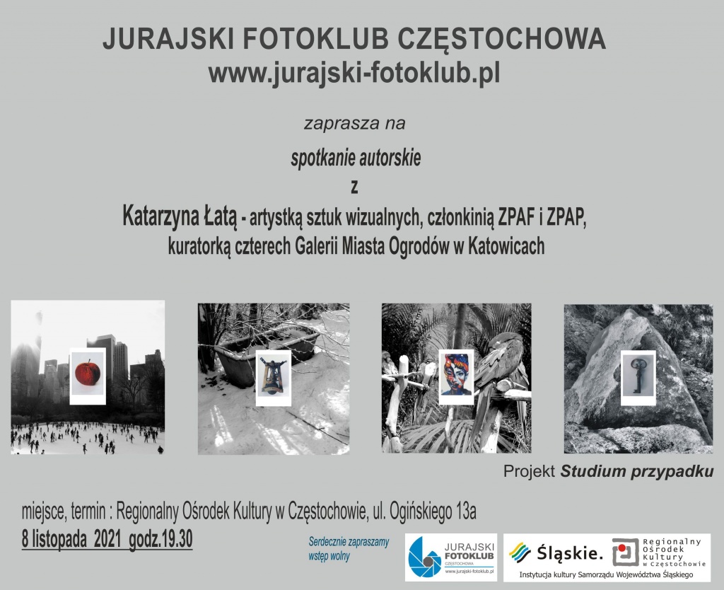 Plakat - Jurajski Fotoklub Częstochowa. www.jurajski-fotoklub.pl zaprasza na spotkanie autorskie z Katarzyna Łatą - tekst alternatywny znajduje się w treści artykułu.