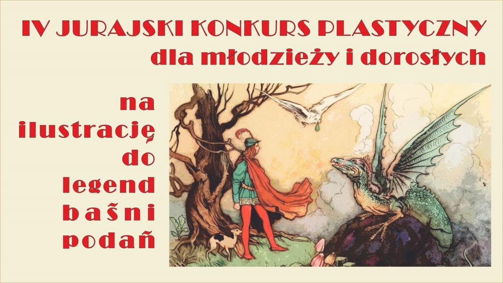 IV Jurajski Konkurs Plastyczny dla młodzieży i dorosłych na ilustrację do legend baśni podań.