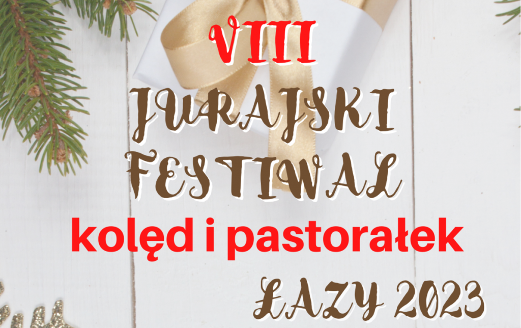 VIII Jurajski Festiwal kolęd pastorałek Łazy 2023