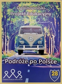 Ogólnopolski Projekt Edukacyjny Podróże po Polsce. Fundacja Misja Specjalna. 28 Zespół Szkół Specjalnych w Częstochowie. Na plakacie samochód.